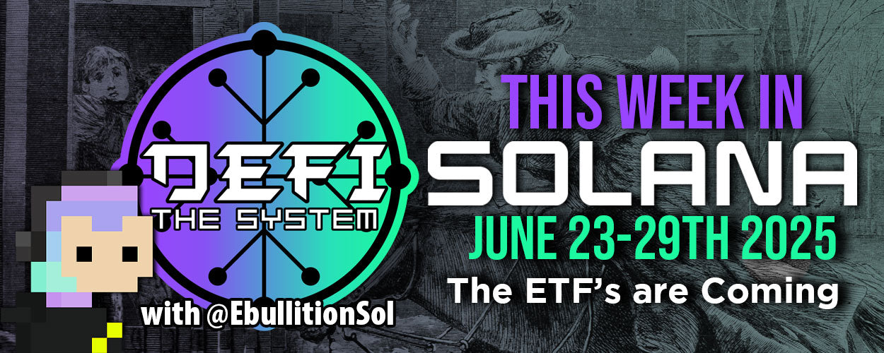 This Week in Solana June 23-29th 2025