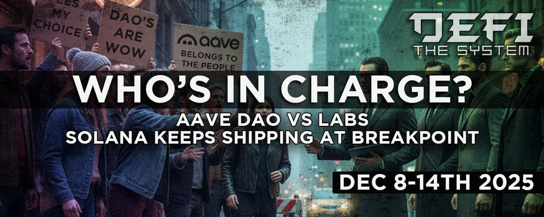Aave battles, while Solana ships - Dec 8-14th 2025